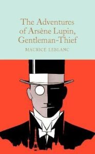 The Adventures of Arsene Lupin, Gentleman-Thief - Maurice Leblanc