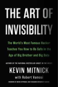 The Art of Invisibility - Kevin Mitnick