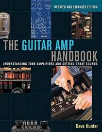 The Guitar Amp Handbook - Hunter Dave