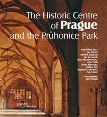The Historic Centre of Prague and the Průhonice Park - Jan Bažant, Arno Pařík, ...