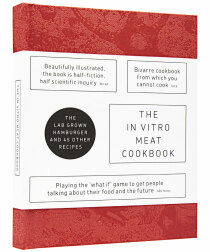 The In Vitro Meat Cook Book - Koert van Mensvoort, ...