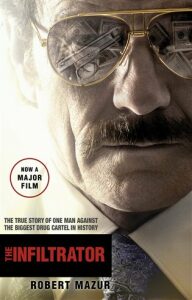 The Infiltrator: Undercover in the World of Drug Barons and Dirty Banks - Robert Mazur