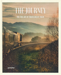 The Journey: The Fine Art of Traveling by Train - Michelle Galindo