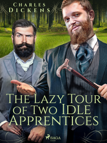 The Lazy Tour of Two Idle Apprentices - Charles Dickens,Wilkie Collins