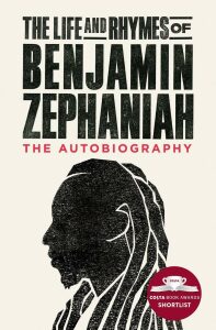 The Life and Rhymes of Benjamin Zephaniah : The Autobiography (Defekt) - Benjamin Zephaniah
