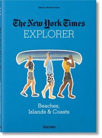 NYT Explorer. Beaches, Islands & Coasts - Barbara Ireland