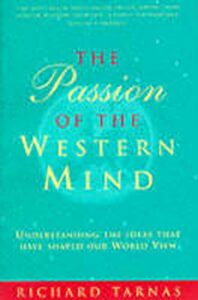 The Passion of the Western Mind - Richard Tarnas