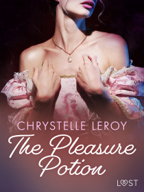 The Pleasure Potion - Erotic Short Story - Chrystelle LeRoy