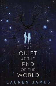 The Quiet at the End of the World - Lauren Jamesová