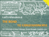 The Road to Constantinople - Luďa Klusáková