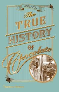 The True History of Chocolate - Sophie D. Coe,Michael D. Coe