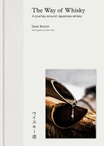 The Way of Whisky: A Journey Around Japanese Whisky - Dave Broom