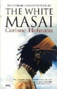 The White Masai - Corinne Hofmannová