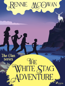 The White Stag Adventure - Rennie McOwan