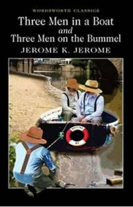 Three Men in a Boat & Three Men on a Bummel - Jerome Klapka Jerome