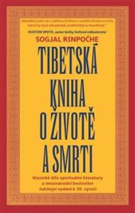 Tibetská kniha o životě a smrti - Sogjal Rinpočhe