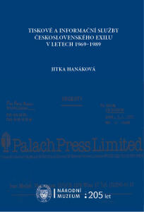 Tiskové a informační služby československého exilu v letech 1959-1989 - Jitka Hanáková
