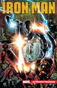 Tony Stark: Iron Man 4 - Ultronův program - Jim Zub, Dan Slott, ...