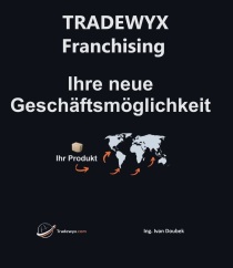 TRADEWYX – Franchising - Ihre neue Geschäftsmöglichkeit - Ivan Doubek