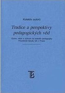 Tradice a perspektiva pedagogických věd - Rúžena Váňová
