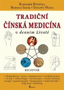 Tradiční čínská medicína v denním životě - Radomír Růžička, ...