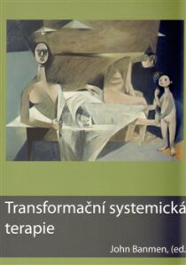 Transformační systemická terapie - John Banmen