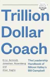 Trillion Dollar Coach - Eric Schmidt, ...