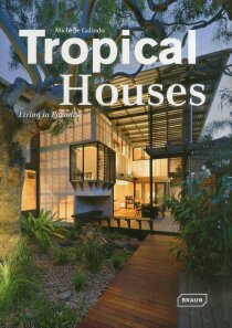 Tropical Houses: Living in Paradise - Michelle Galindo