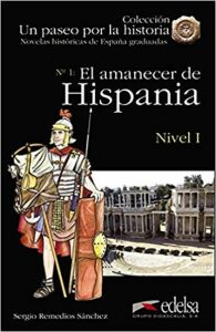 Un paseo por la historia 1/El amanecer de Hispania - Sergio Remedios Sanchez