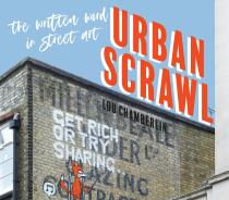 Urban Scrawl: The Written Word in Street Art: Street Art Text in the City - Chamberlin