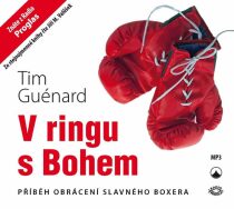 V ringu s Bohem - Příběh obrácení slavného boxera - Tim Guenárd