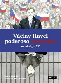 Václav Havel - poderoso sin poder en el siglo XX - Martin Vopěnka, ...