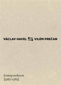 Václav Havel - Vilém Prečan: Korespondence 1983-1989 - Vojtech Čelko