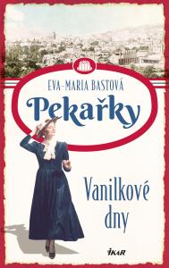 Vanilkové dny - Eva-Maria Bastová