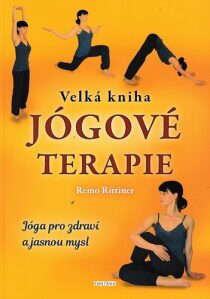 Velká kniha jógové terapie - Rittiner Remo