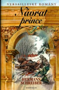 Versailleské romány 5 Návrat prince - Hermann Schreiber, ...