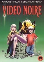 Video Noire - Eduardo Risso,Carlos Trillo