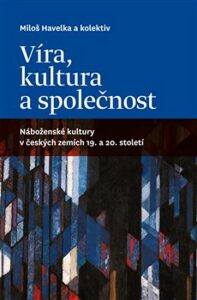 Víra, kultura a společnost - Miloš Havelka