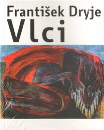 Vlci - František Dryje, ...