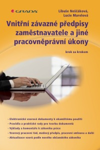 Vnitřní závazné předpisy zaměstnavatele a jiné pracovněprávní úkony - Libuše Neščáková, ...