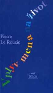 Vplyv mena na život - Prierre Le Rouzic