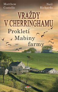 Vraždy v Cherringhamu - Prokletí Mabiny farmy - Matthew Costello,Neil Richards