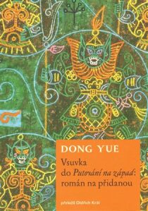 Vsuvka do Putování na západ: román na přidanou - Dong Yue
