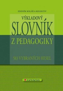 Výkladový slovník z pedagogiky - Zdeněk Kolář