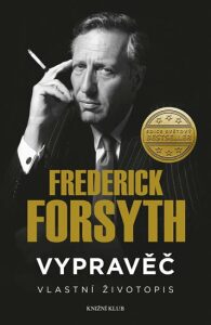 Vypravěč Vlastní životopis Frederick Forsyth