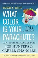 What Color Is Your Parachute? 2014: A Practical Manual For Job-Hunters And Career-Changers - Richard N. Bolles