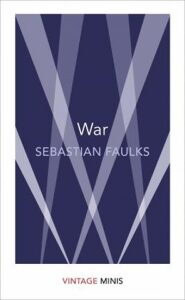 War : Vintage Minis - Sebastian Faulks