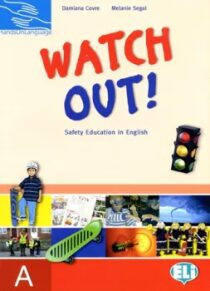Watch Out - students book A - Melanie Segal,Damiana Covre