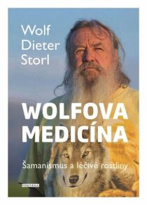 Wolfova medicína - Wolf-Dieter Storl, ...