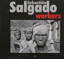 Workers - Sebastiao Salgado